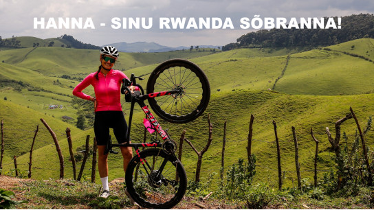 Hanna - sinu Rwanda rattasõbranna